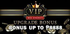 VIP UPGRADE BONUS UP TO P8888